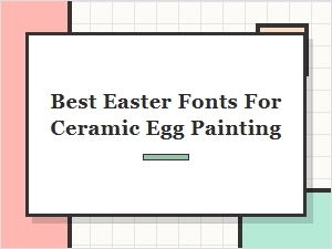 The Finest Fonts for Easter Egg Designs