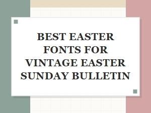 Classic Easter Fonts for Vintage Sunday Bulletins