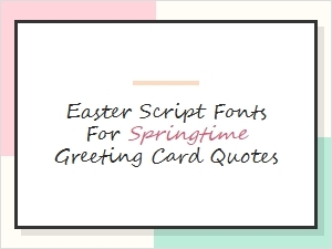 Easter Script Fonts for Greeting Card Quotes