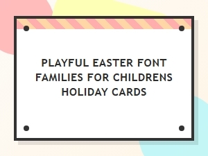 Playful Easter Fonts for Kids' Holiday Cards