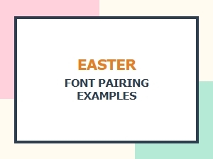 Modern Easter Font Pairing Examples