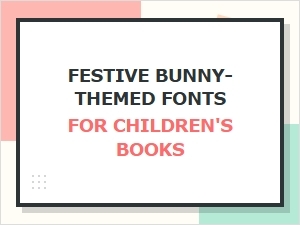 Festive Bunny Fonts for Playful Easter Stories