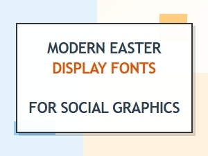 Playful Fonts for Modern Easter Graphics
