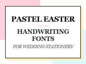 A Pastel Easter Script for Wedding Stationery